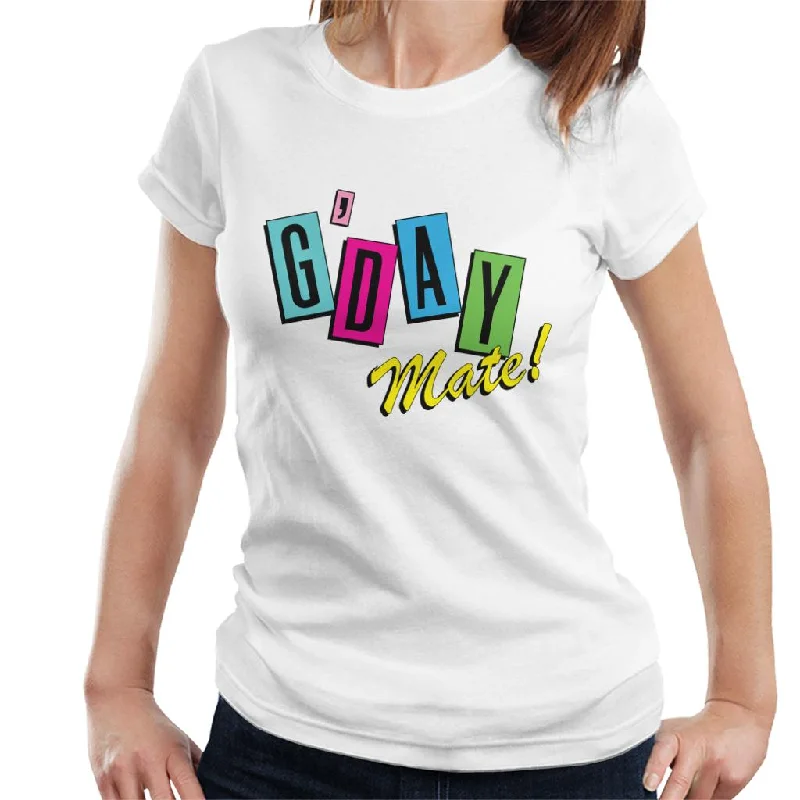 Neighbours Good Day Mate Women's T-Shirt Welt Pockets Slit Pockets