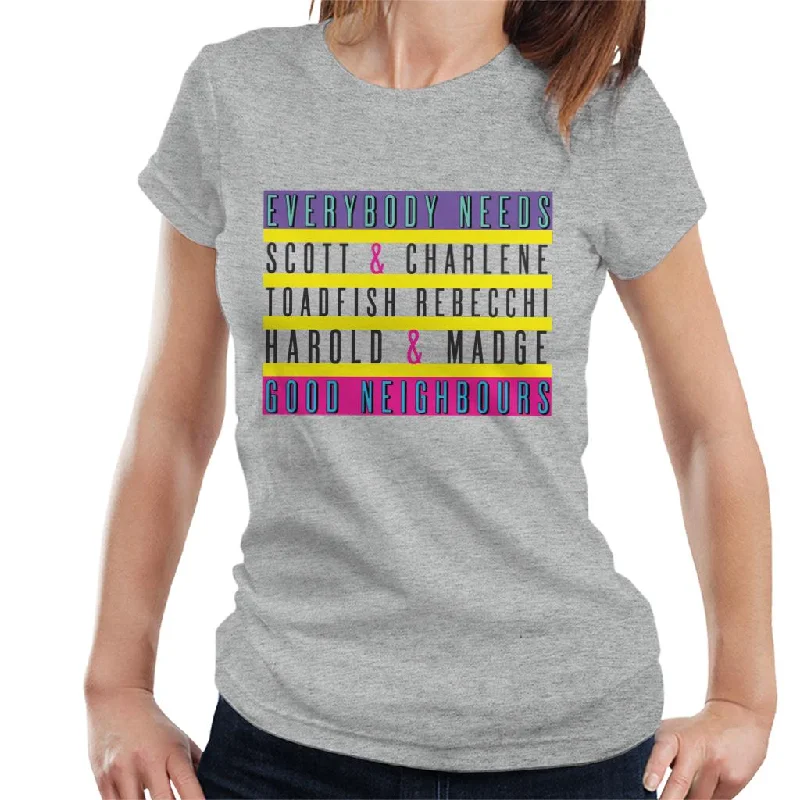 Neighbours Everybody Needs Good Neighbours Women's T-Shirt Ribbed T-Shirt High Neck Heavyweight Neighbours Everybody Needs Good Neighbours Women's T-Shirt Ribbed T-Shirt High Neck Heavyweight