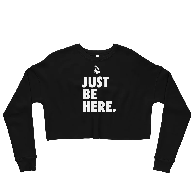 Just Be Here Graphic Crop Sweatshirt Hoodie with Hem Embroidery Detailed Premium