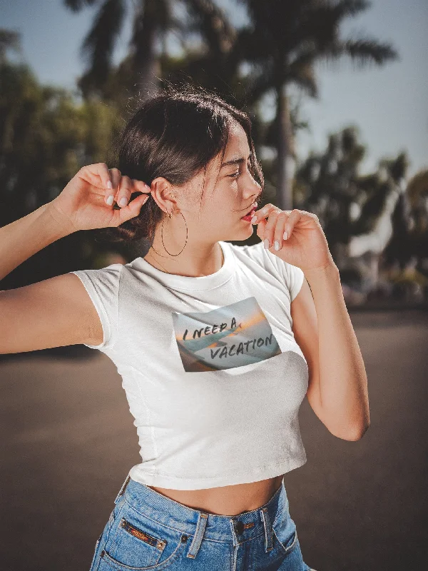 I Need A Vacation Crop Top for Ladies Lace Blend Ribbed Blend Corduroy Blend